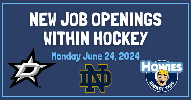 New Job Openings within Hockey - Monday June 24th 2024