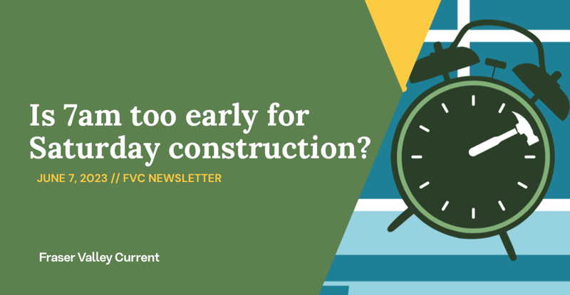 Wednesday, June 7, 2023 - Saturday morning construction noise