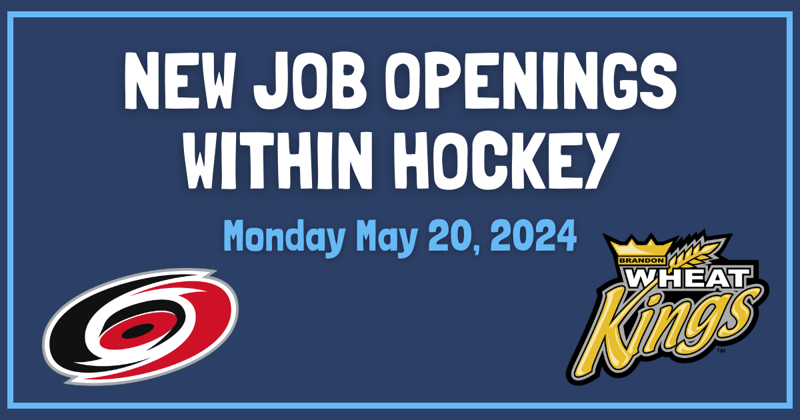 New Job Openings within Hockey - Monday May 20th 2024