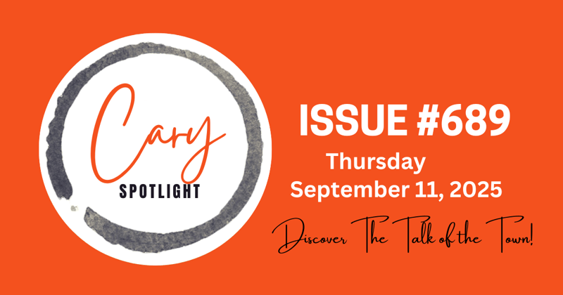 Cary Spotlight | Issue #689