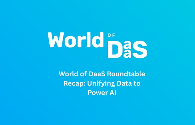 World of DaaS Roundtable Recap: Unifying Data to Power AI