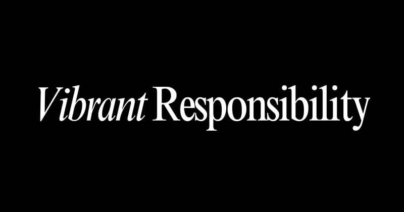 VIBRANT RESPONSIBILITY
