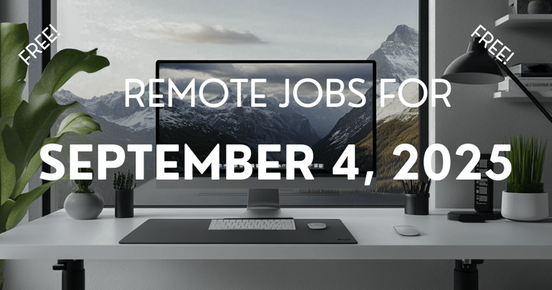 Remote jobs for September 4, 2025