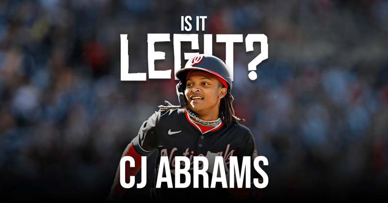 Is It Legit? CJ Abrams Two Drastically Different Halves