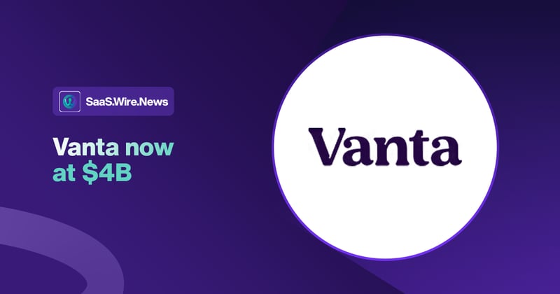 Vanta Hits $4B Club 🔐