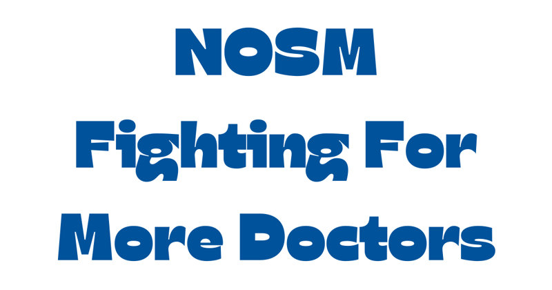 NOSM fighting for more doctors