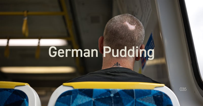 ◉ 035 | German Pudding