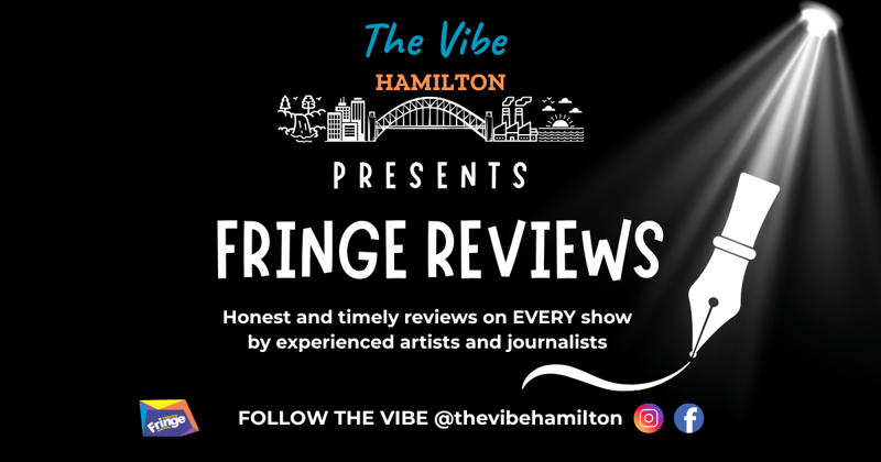 Hamilton Fringe Festival Reviews
