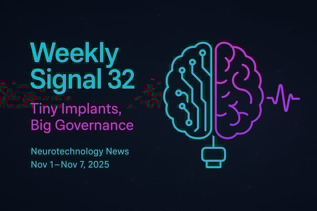 Weekly Signal: 32 | Tiny Implants, Big Governance