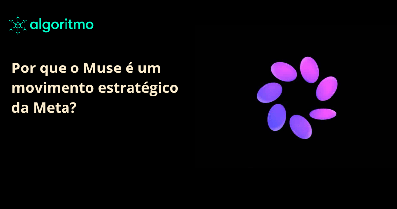 O que é o novo modelo Muse da Meta