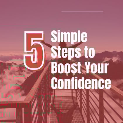 How to boost your Confidence - Quick Guide