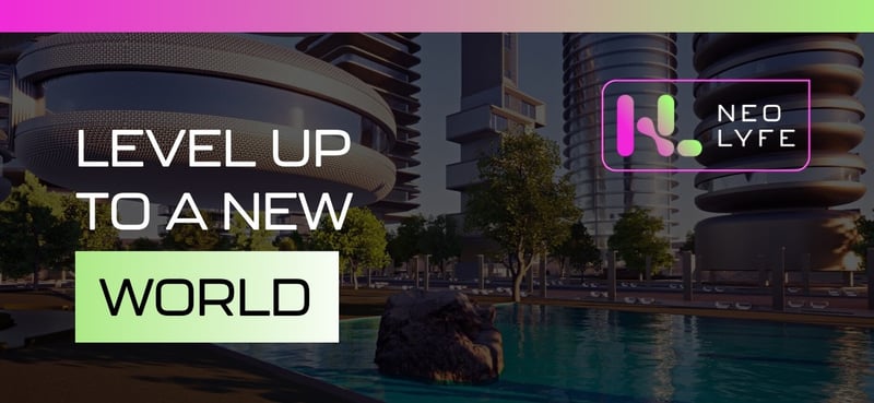 Welcome to Neolyfe - Level Up to a New World