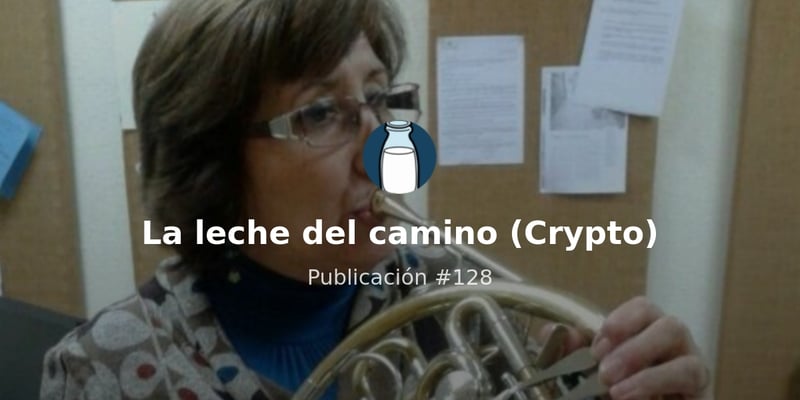 🥛- Te van a dar un repaso. Bueno, 2