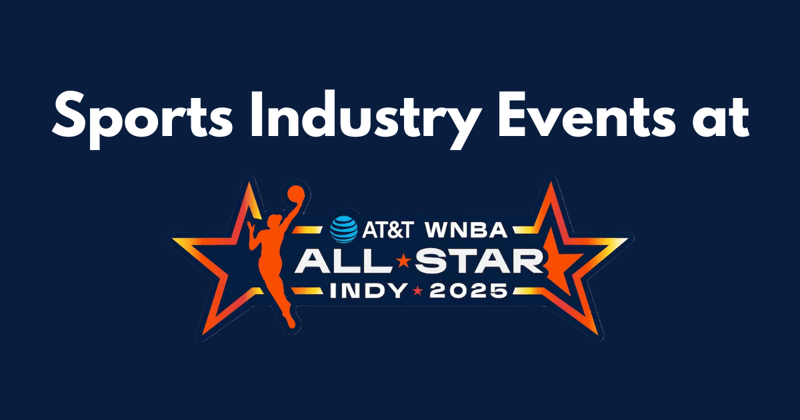 WNBA All-Star Weekend: 28 Industry Events for Sports Business Professionals