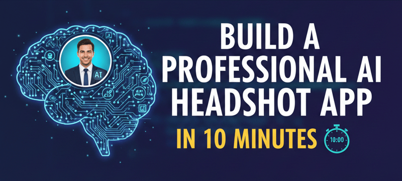 Build a Professional AI Headshot App in 10 Minutes 📷