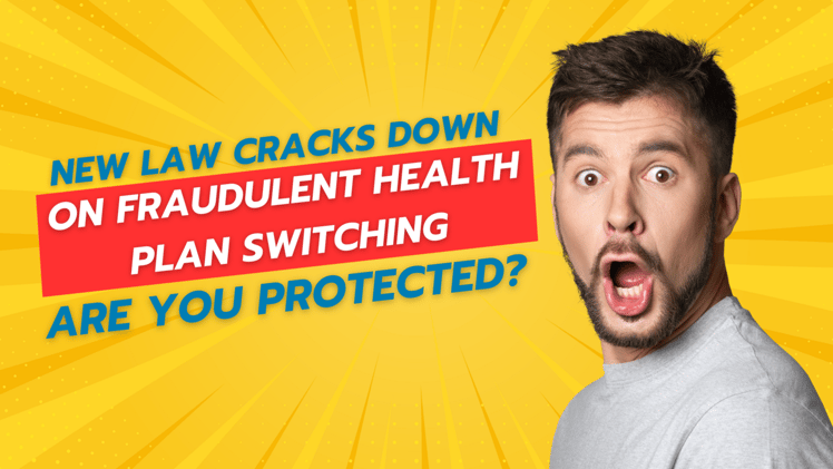 New Law Takes Aim at Health Insurance Fraud – Act Now to Protect Your Plan! 