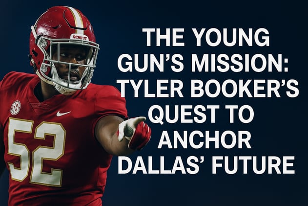 The Young Gun's Mission - Tyler Booker's Quest to Anchor Dallas' Future