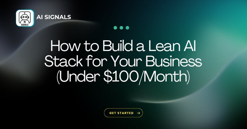 How to Build a Lean AI Stack for Your Business (Under $100/Month)