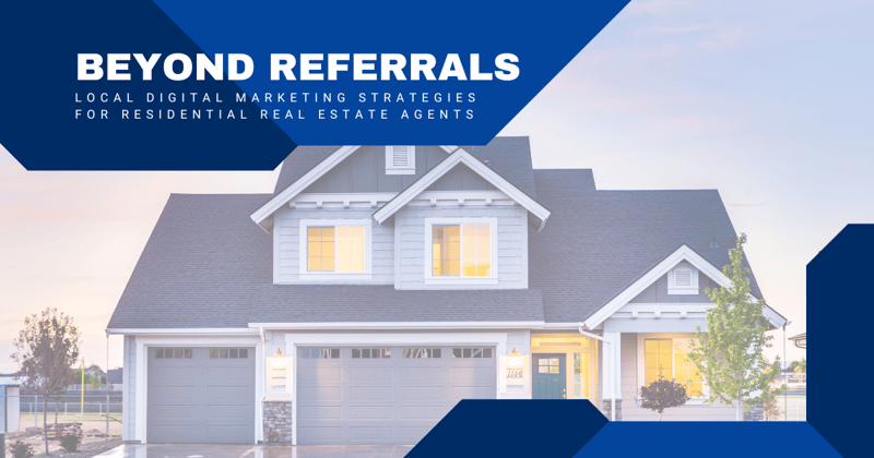 Local Digital Marketing Essentials for Residential Real Estate Agents