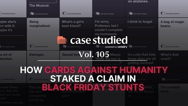 Vol. 105  Cards Against Humanity: Owning Black Friday 💯