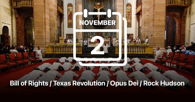 Bill of Rights / Texas Revolution / Opus Dei / Rock Hudson