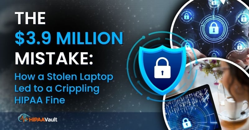 One Unencrypted Laptop = $3.9M Mistake