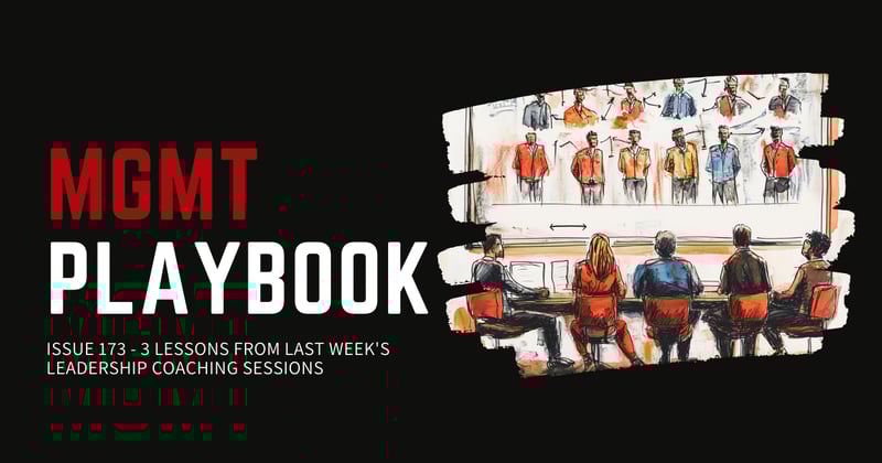 3 Lessons From Last Week's Leadership Coaching Sessions