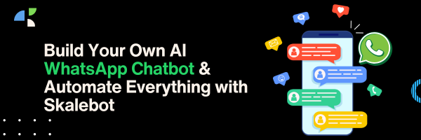 Build Your Own AI WhatsApp Chatbot & Automate Everything with Skalebot 