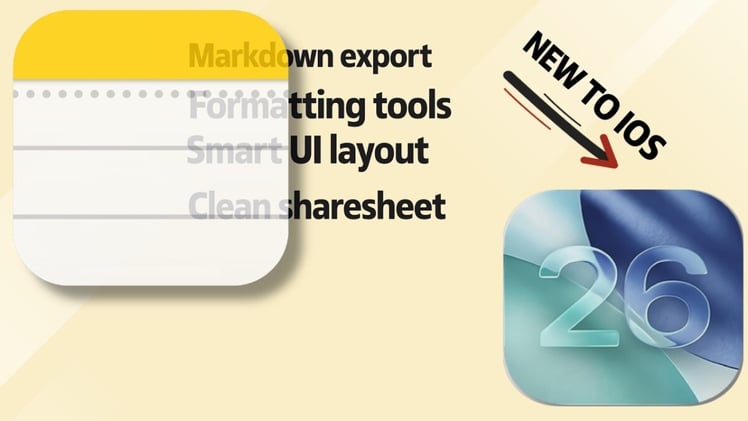 Apple Notes just got smarter in iOS 26—here’s what’s new!
