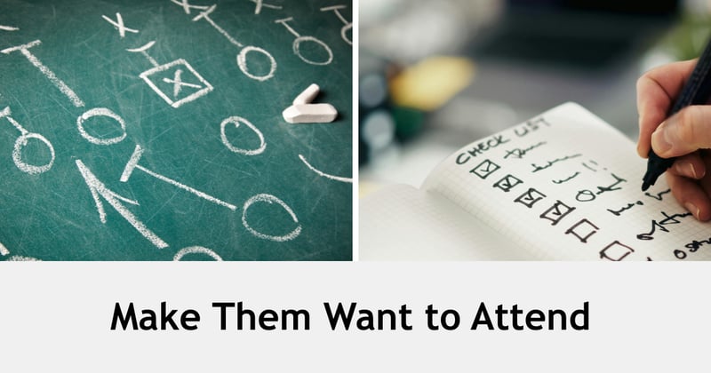 Make Them Want to Attend