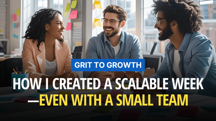 How I Created a Scalable Week—Even With a Small Team