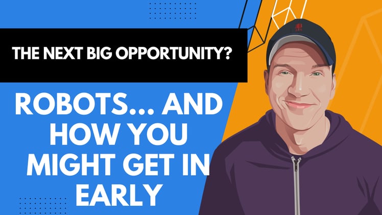 The Future Is Robots... How do you get in early?