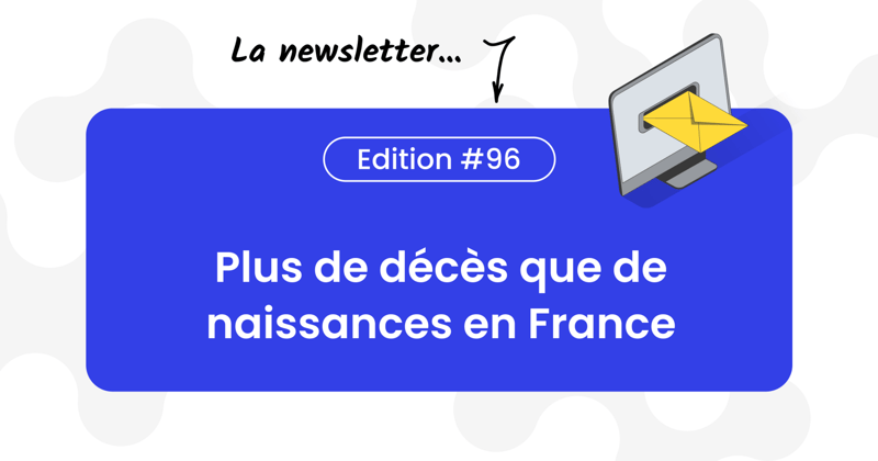 😳 Décès > Naissances en France : ce que ça change pour toi