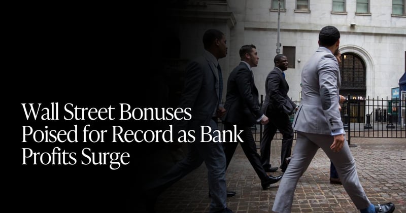 🍋 Wall Street’s Record Bonus Year