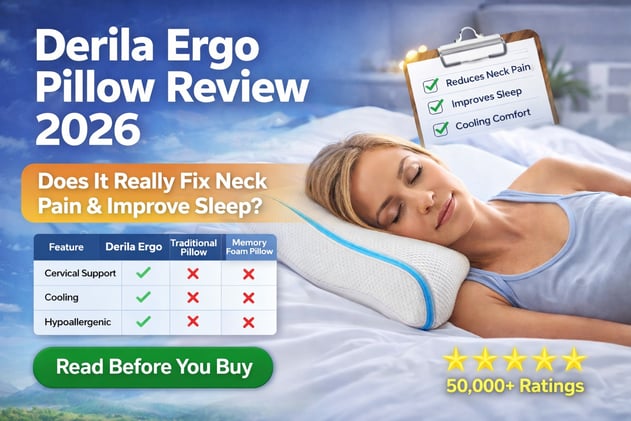 Derila Ergo Memory Foam Pillow Review (2026): Does It Really Fix Neck Pain & Improve Sleep?