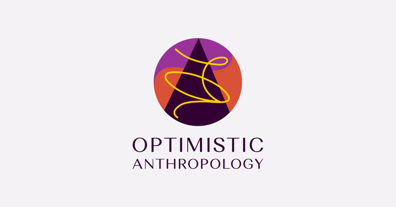 The Optimistic Anthropologist Volume 41 - October 2022