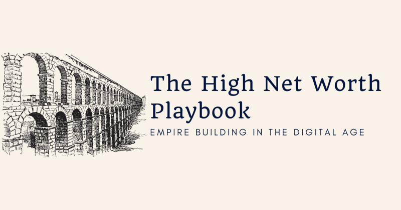 My playbook for achieving high net worth