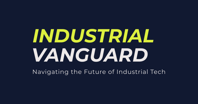Industrial Tech Newsletter Vol. 3
