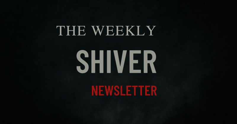 THE WEEKLY SHIVER