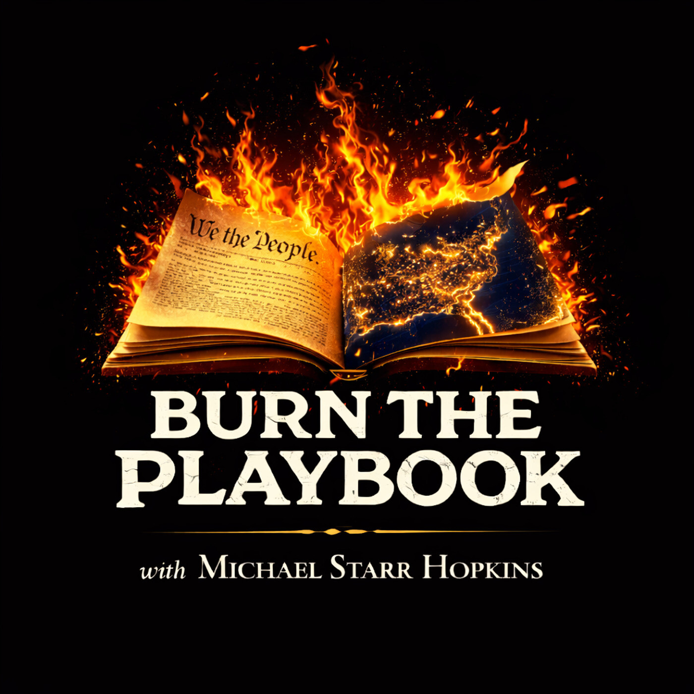 Burn the Playbook — with Michael Starr Hopkins