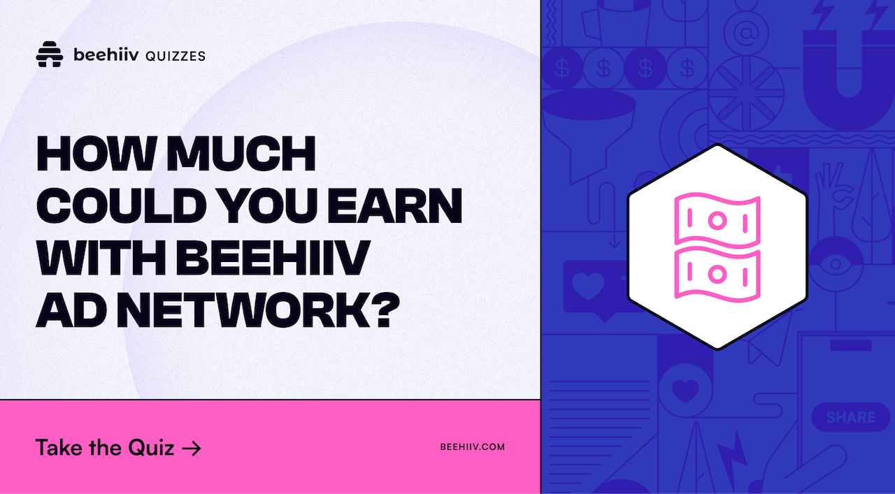 How Much Could You Earn with beehiiv’s Ad Network?